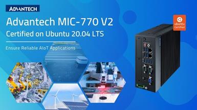 Advantech MIC-770 V2 Certified on Ubuntu 20.04 LTS to Ensure Reliable AIoT Applications